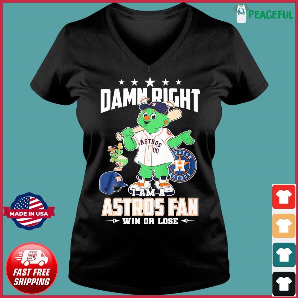 Houston Astros Damn Right I Am A Houston Astros Fan Now And Forever Shirt,  hoodie, sweater, long sleeve and tank top