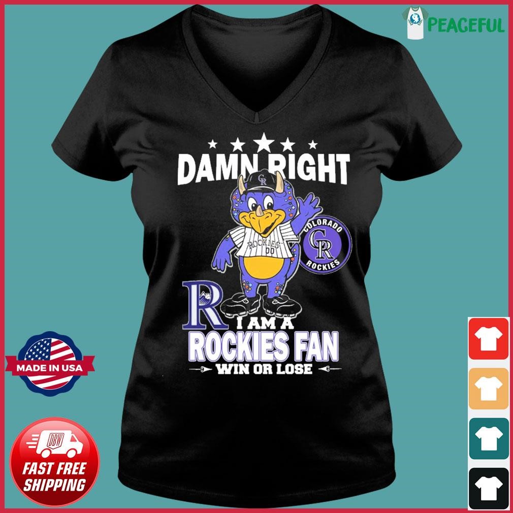 Damn Right I Am A Mascot Colorado Rockies Fan Win Or Lose Shirt, hoodie,  sweater, long sleeve and tank top