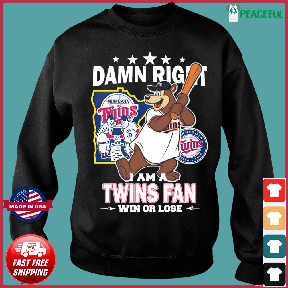 Premium Damn right I am a Minnesota Twins fan win or lose mascot shirt,  hoodie, sweater, long sleeve and tank top