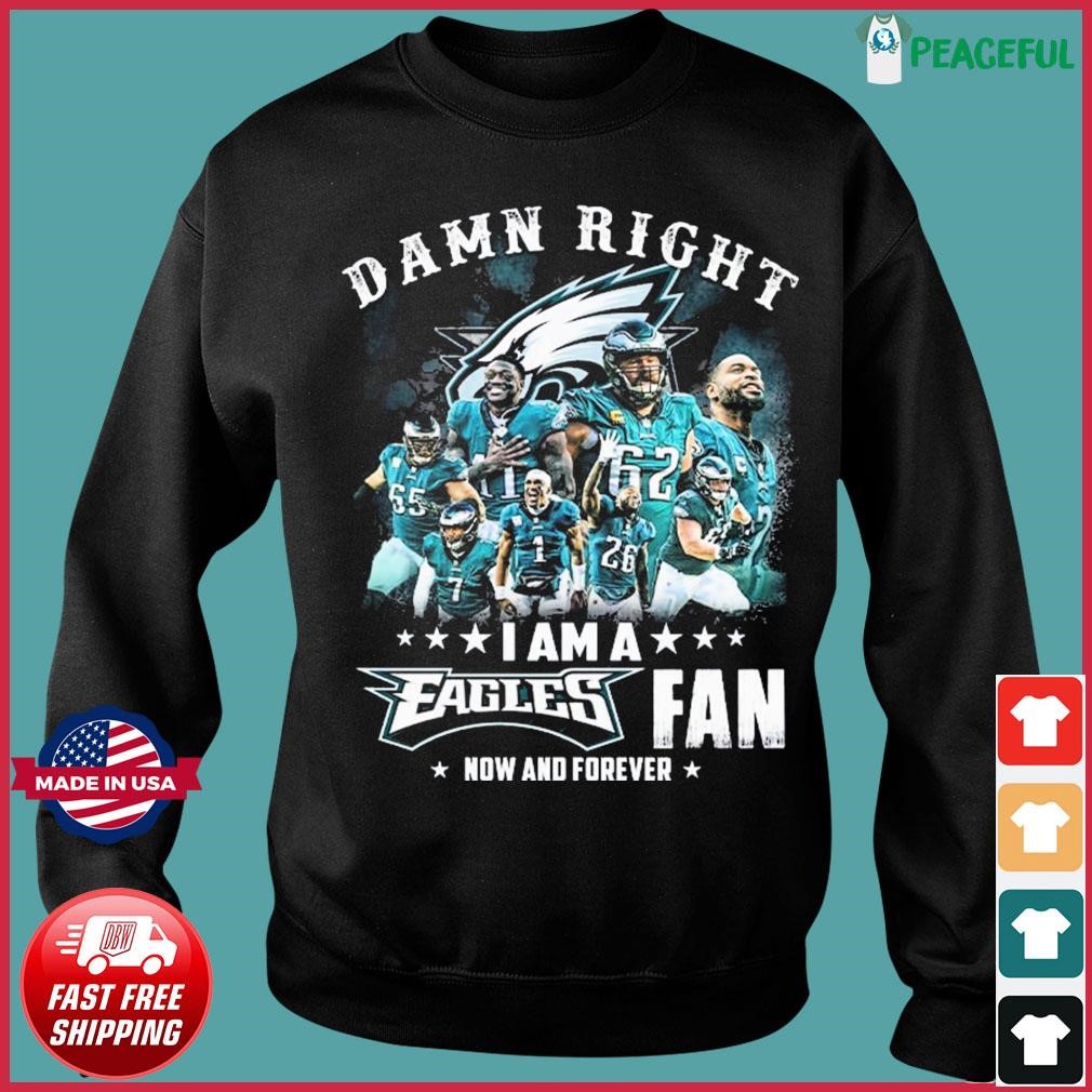 2022 Damn right i am an Philadelphia Eagles fan New and forever signatures  shirt, hoodie, sweater, long sleeve and tank top