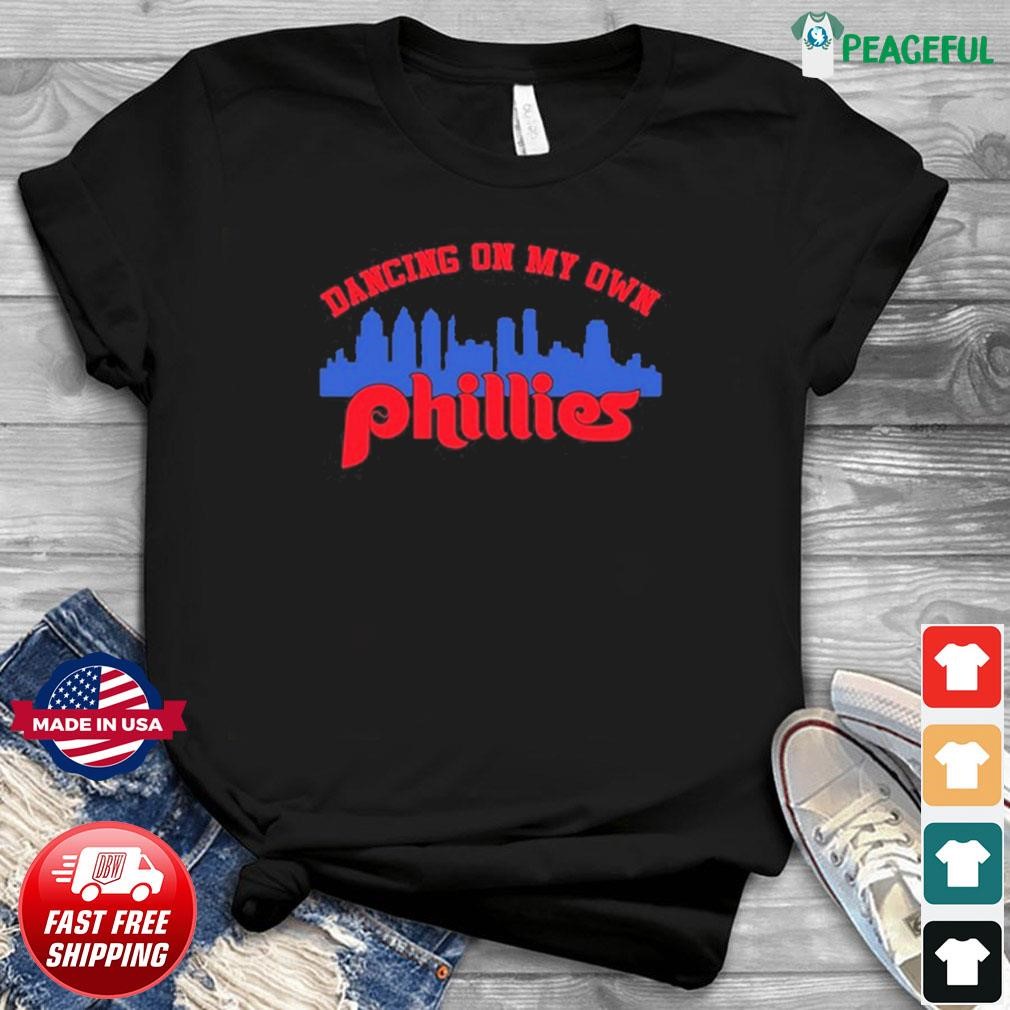 dancing on my own phillies shirt, Custom prints store