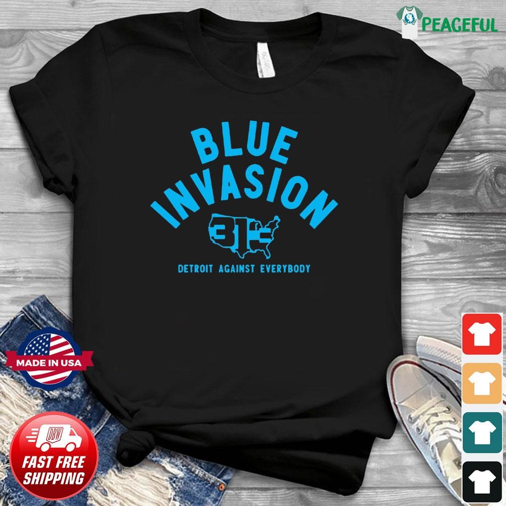 Detroit Lions Blue Invasion Detroit Against Everybody Shirt