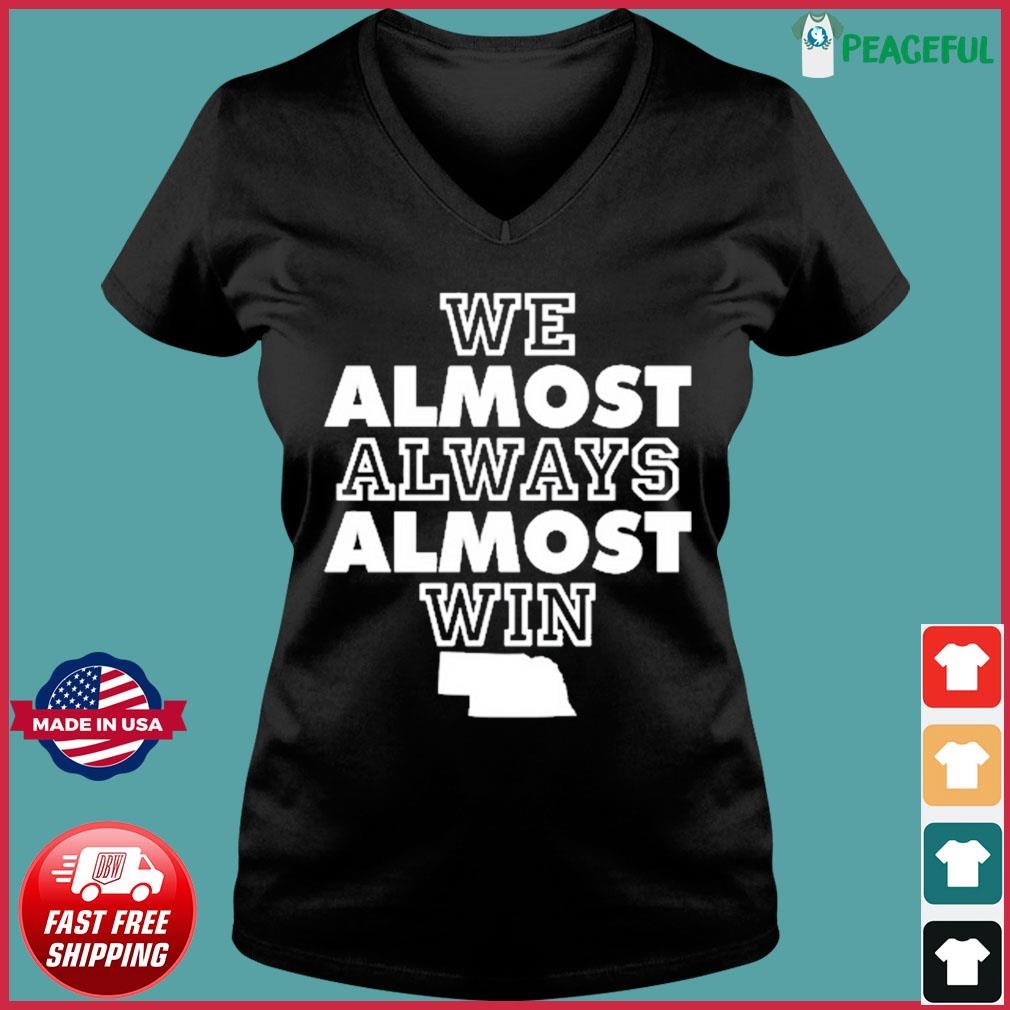 Official cleveland Browns we almost always almost win shirt, hoodie,  sweater, long sleeve and tank top