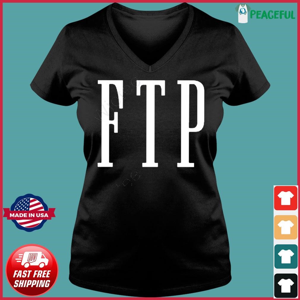 Ftp Merch Ftp Fisher Shirt, hoodie, sweater, long sleeve and tank top