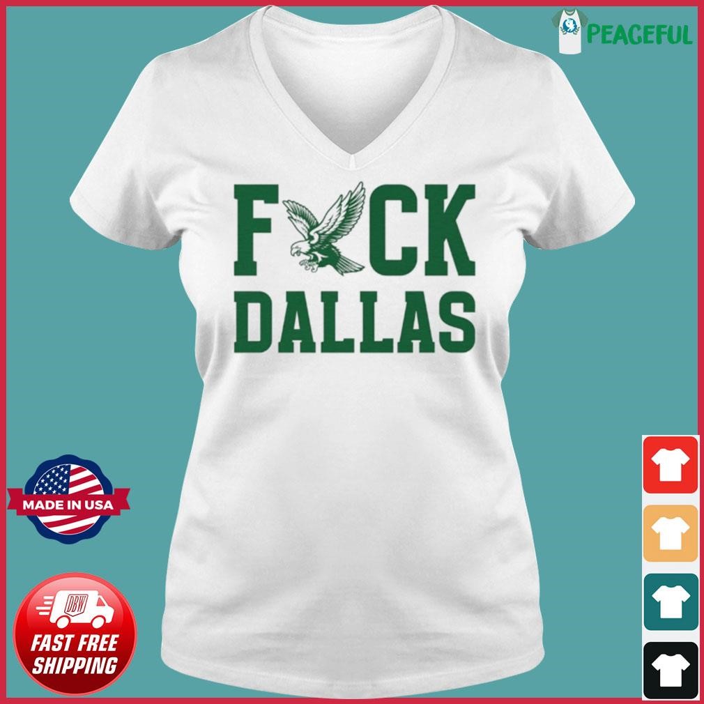 Funny fuck Dallas Philadelphia Eagles T-shirt, hoodie, sweater, long sleeve  and tank top