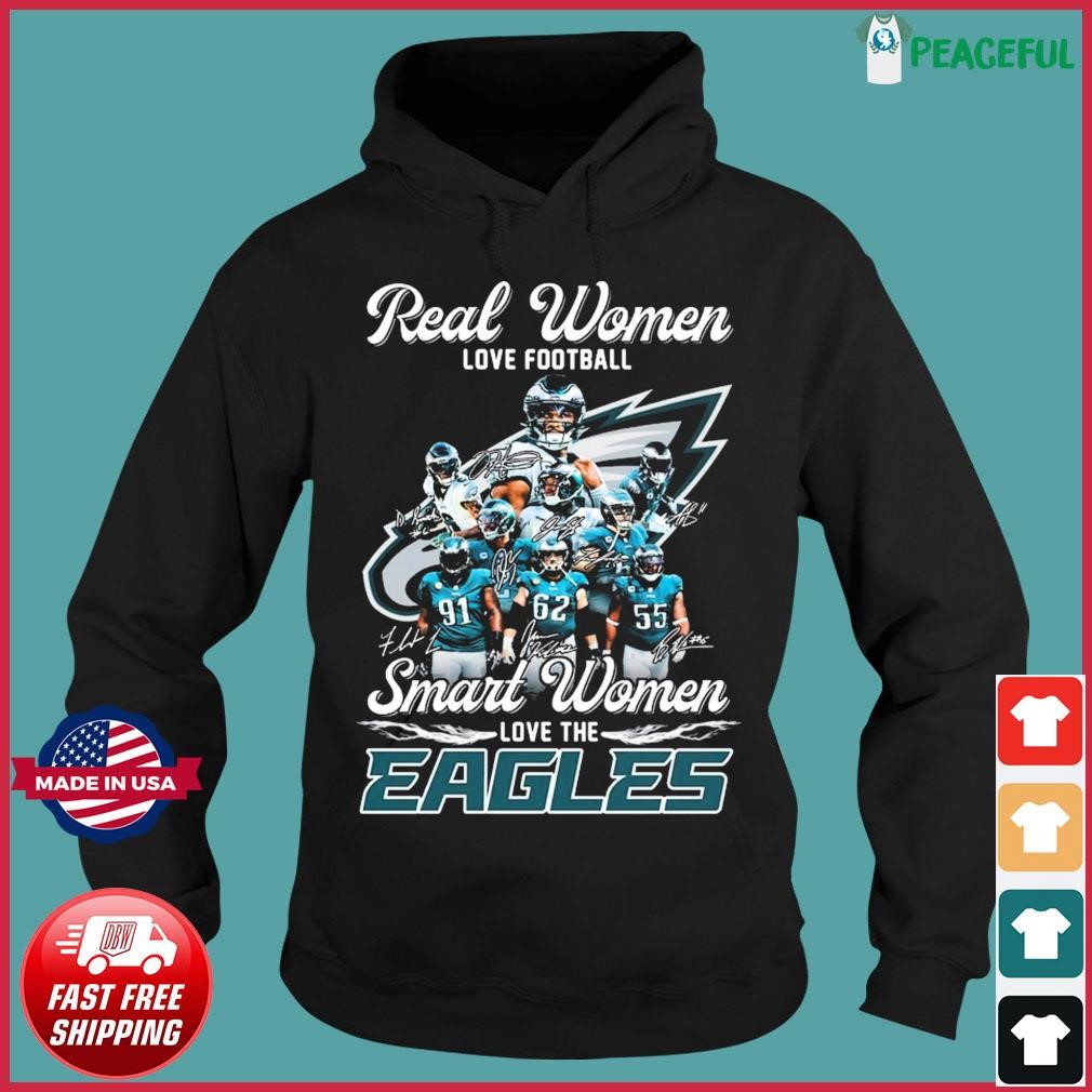 Get Real women love football smart women love the eagles shirt For Free  Shipping • Custom Xmas Gift