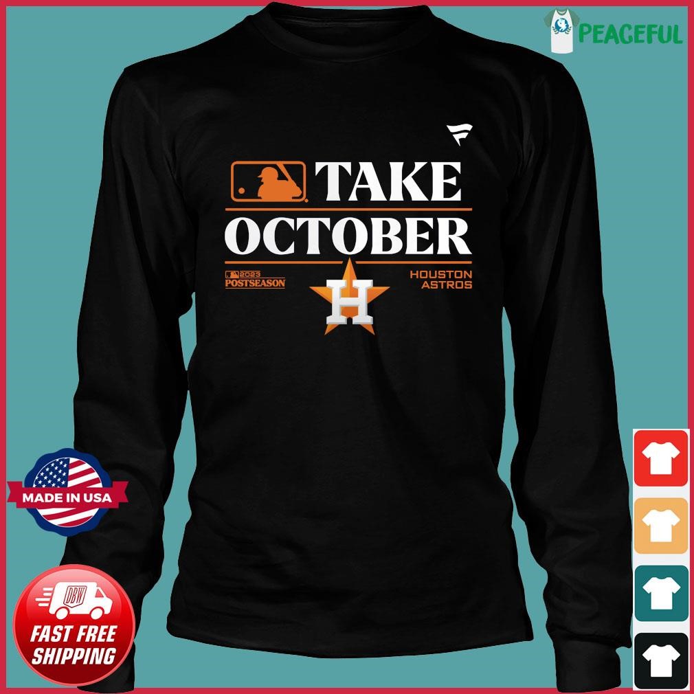 Official take October Houston Astros 2023 Postseason T-Shirt, hoodie,  sweater, long sleeve and tank top