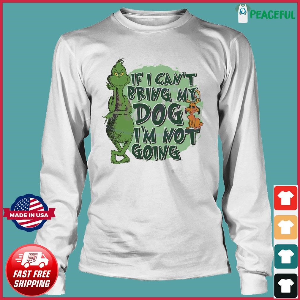 If I Can't Bring My Dog I'm Not Going Funny Shirt, Christmas