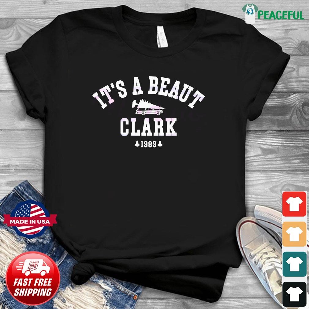 It's A Beaut Clark Christmas Vacation Shirt Clark 