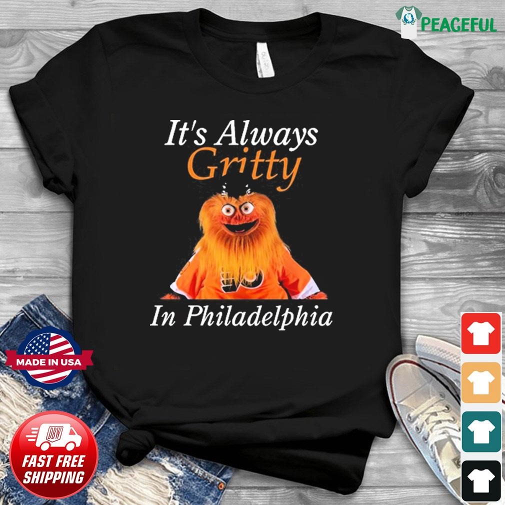 It's Always Gritty In Philadelphia Flyers Shirt, hoodie, sweater and long  sleeve
