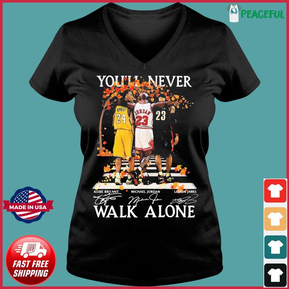 Kobe Bryant Michael Jordan Lebron James You'll Never Walk Alone