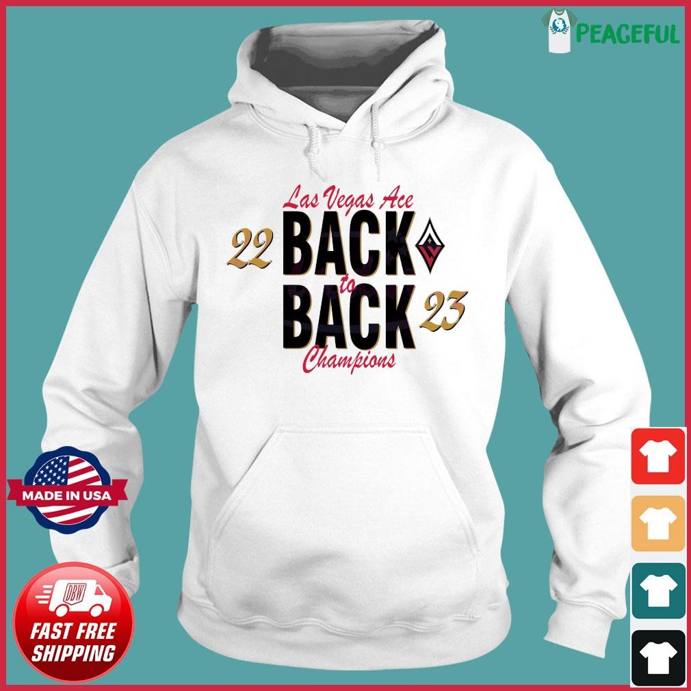 Las Vegas Aces Back to Back Champions WNBA 2023 Shirt, hoodie, sweater,  long sleeve and tank top