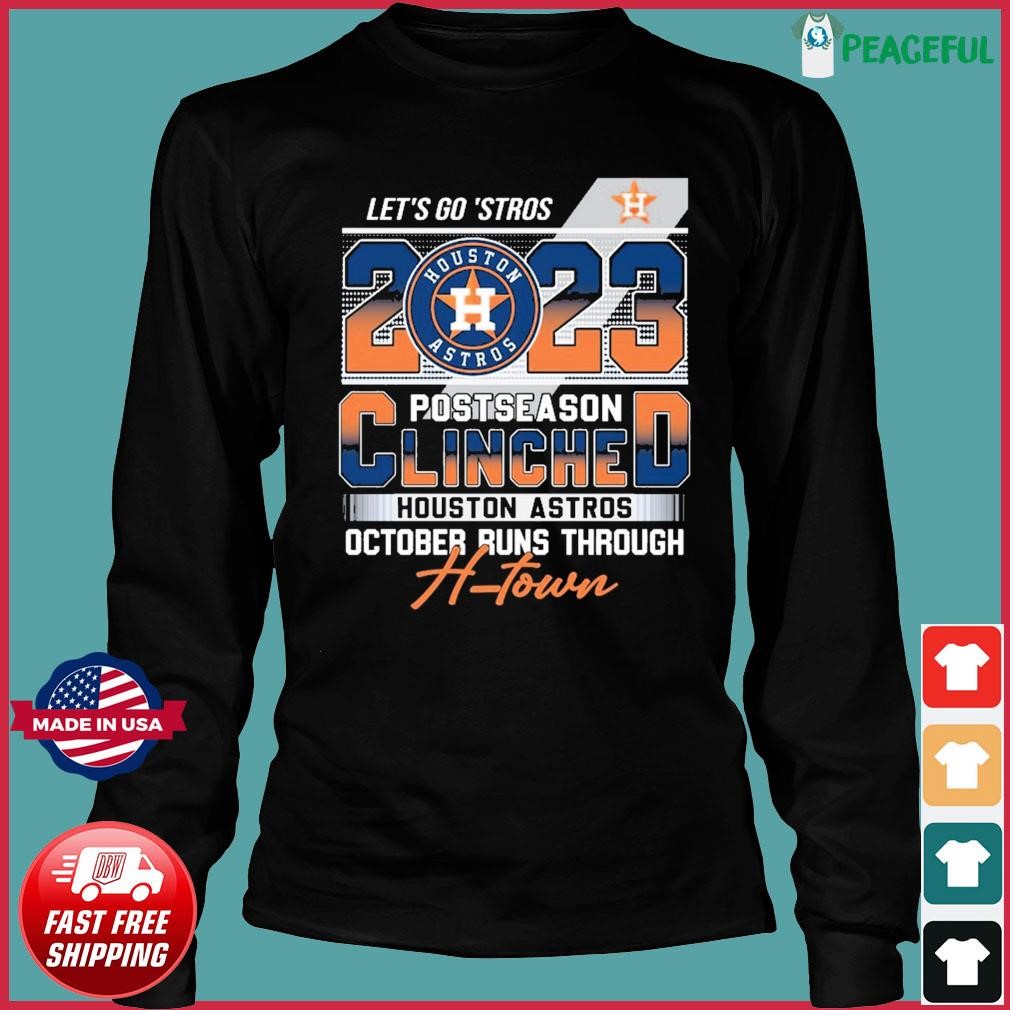 Houston Astros 2023 Postseason H-Town pride shirt, hoodie, sweater, long  sleeve and tank top