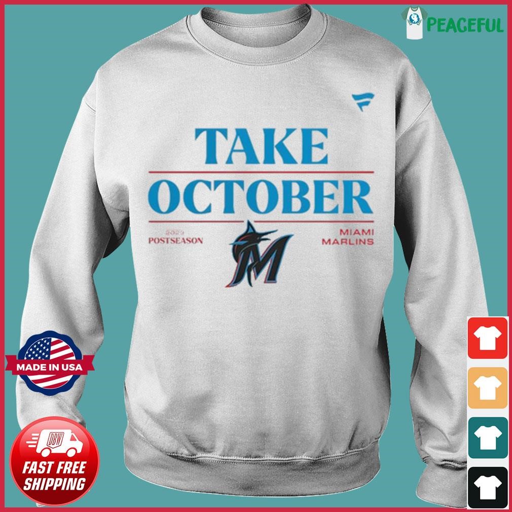 Take October 2023 Miami Marlins Baseball Shirt, hoodie, sweater