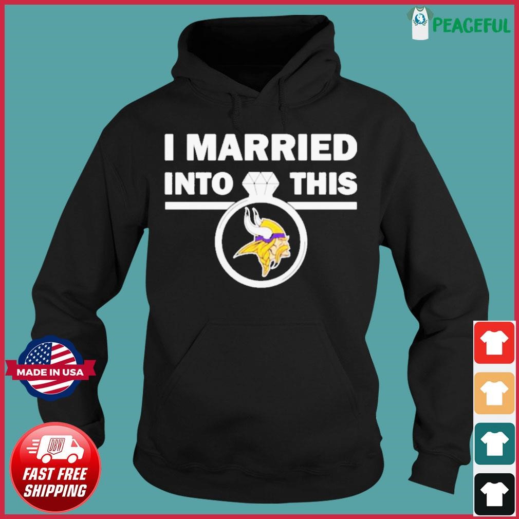 Viking Married Into This Minn Football T-shirt for Tailgates 