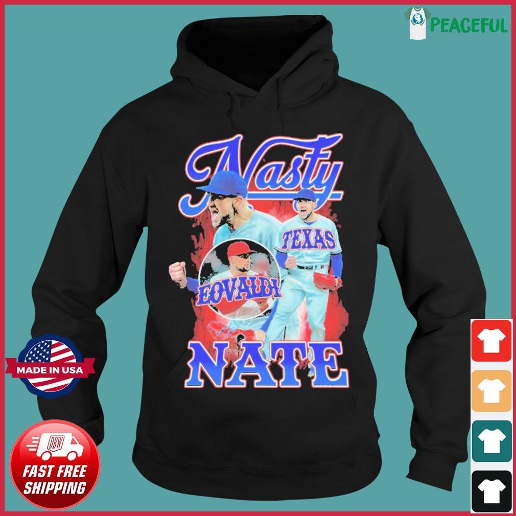 Official Nasty Nate Texas Eovaldi 2023 Shirt, hoodie, longsleeve