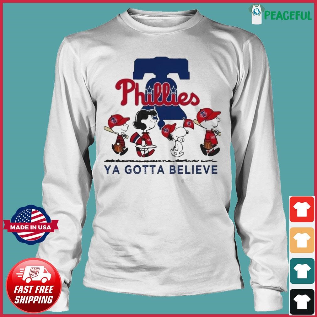 Snoopy And Friends Philadelphia Phillies Ya Gotta Believe Shirt -  High-Quality Printed Brand