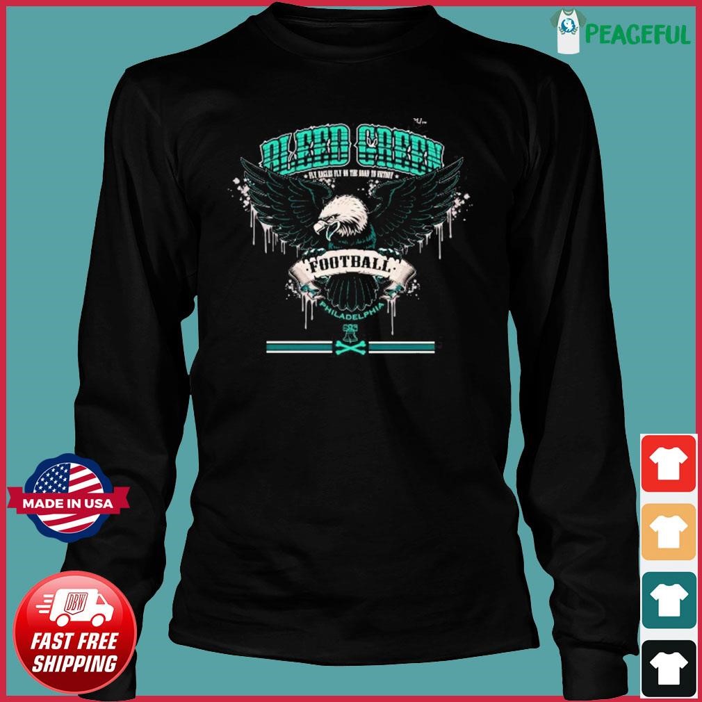 Bleed Green Philadelphia Eagles Football Fly Eagles Fly Tee