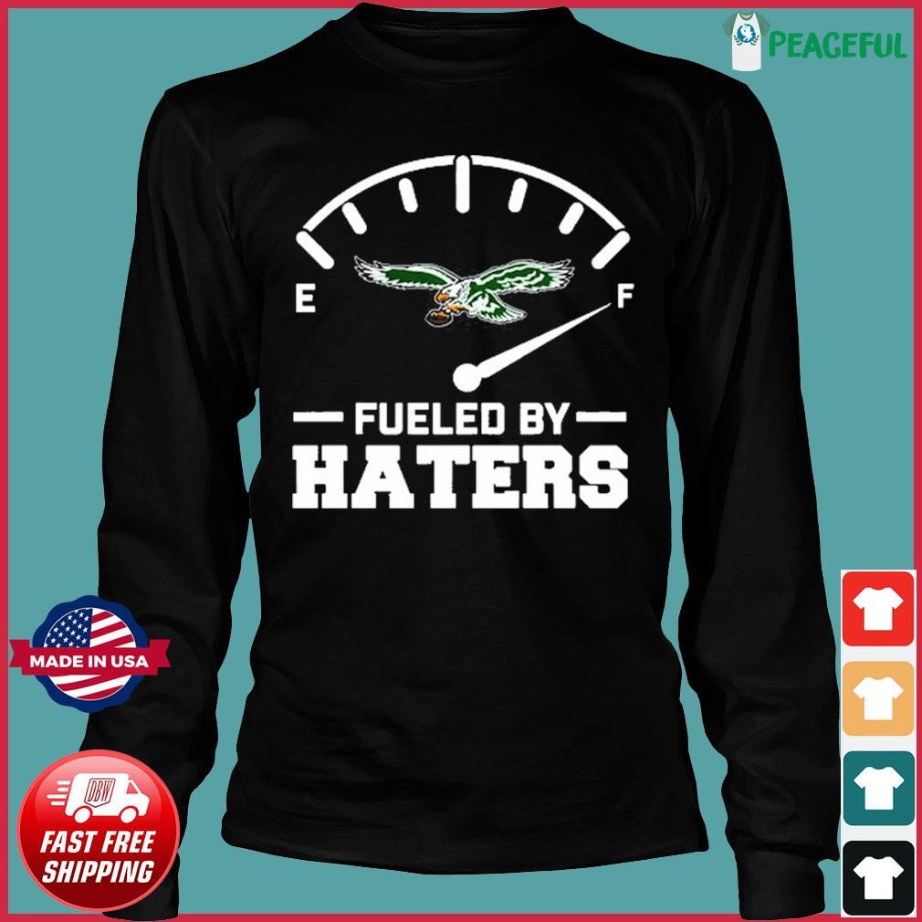 Philadelphia Eagles fueled by haters logo 2023 T-shirt, hoodie, sweater,  long sleeve and tank top