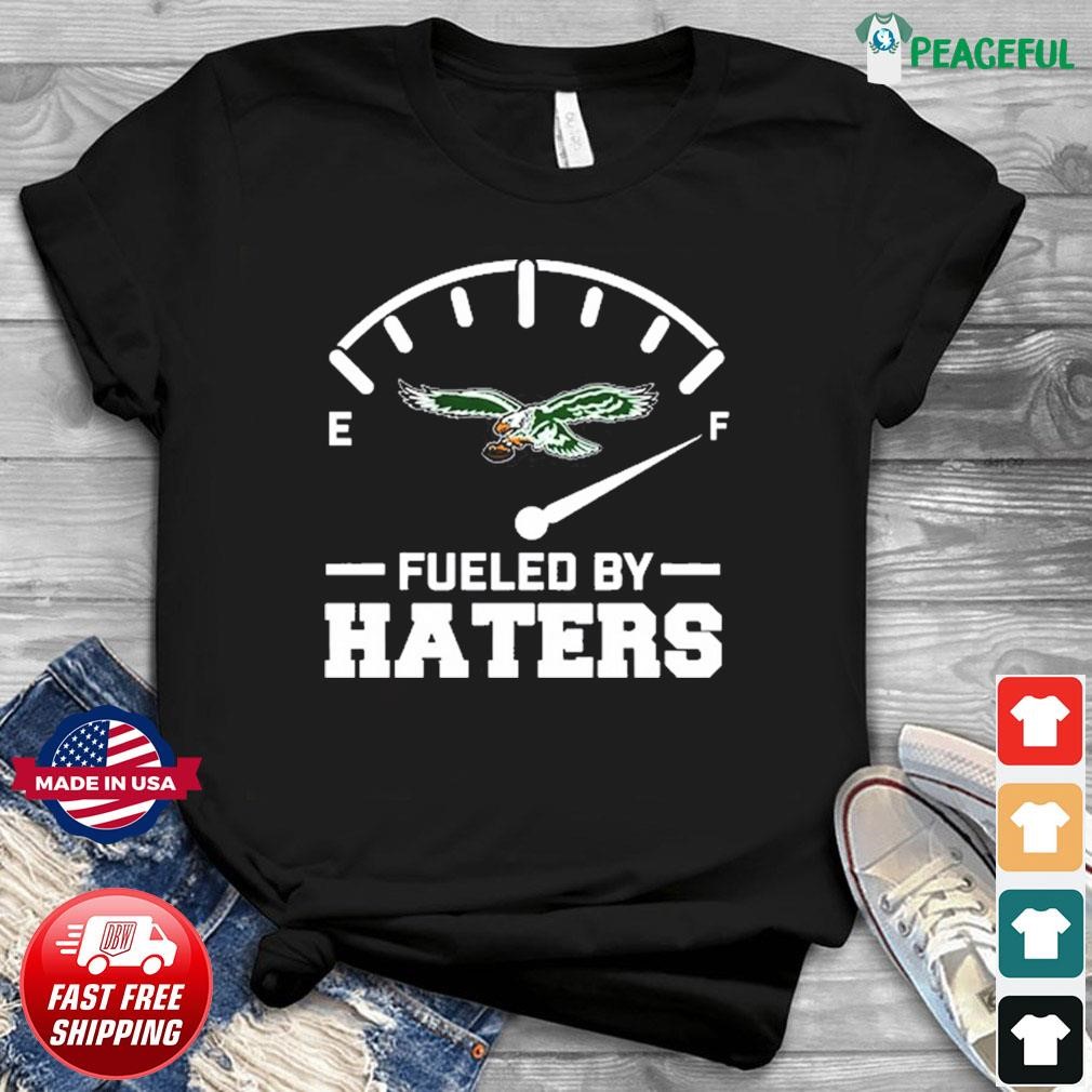 Philadelphia Eagles fueled by haters logo 2023 T-shirt, hoodie, sweater,  long sleeve and tank top