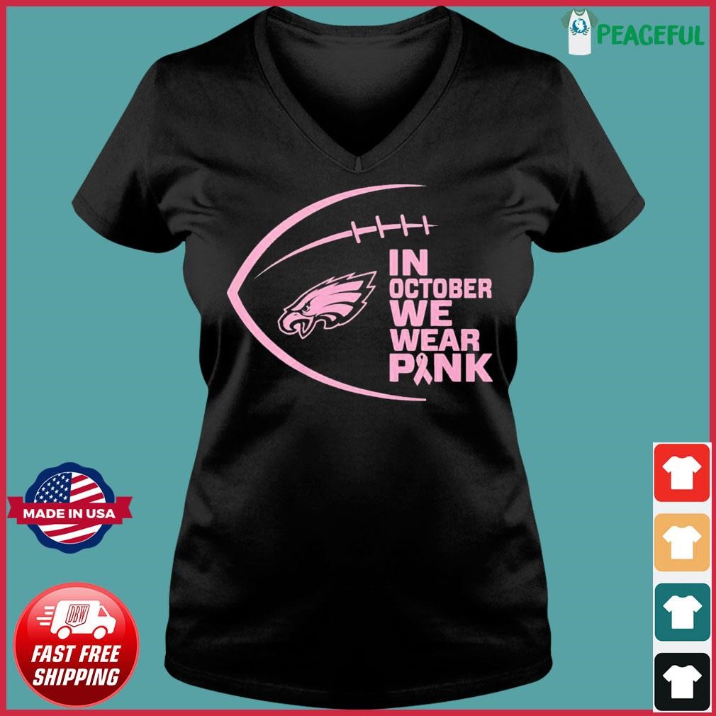 Philadelphia Eagles In October We Wear Pink shirt, hoodie, sweater