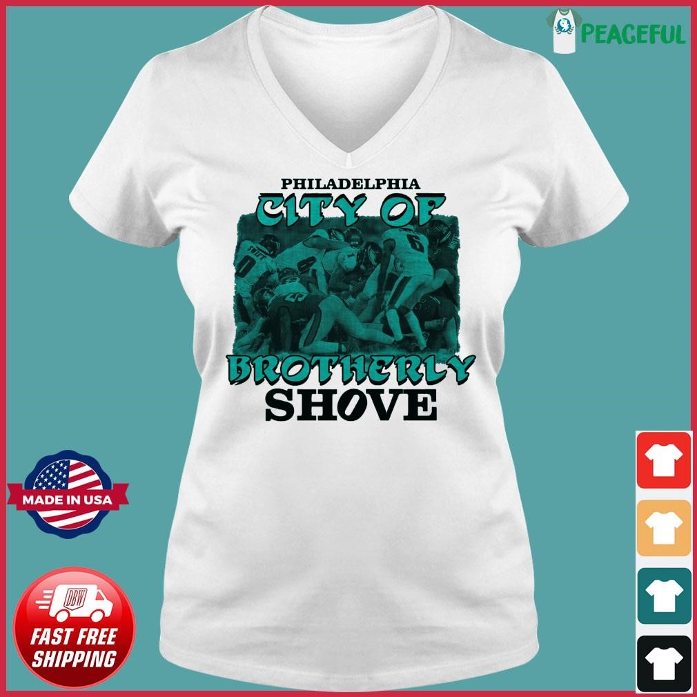 Brotherly Shove Philadelphia Eagles shirt, hoodie, sweater and v-neck t- shirt