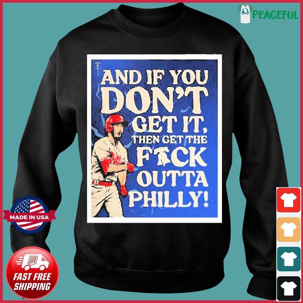 Get The F Out Of Philadelphia Phillies Shirt, hoodie, sweater and