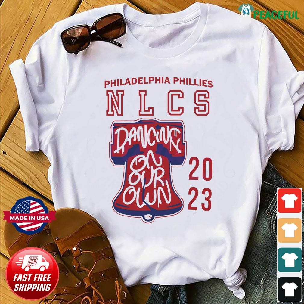 Philadelphia Phillies NLCS Dancing On Our Own Shirt, hoodie, sweater, long  sleeve and tank top