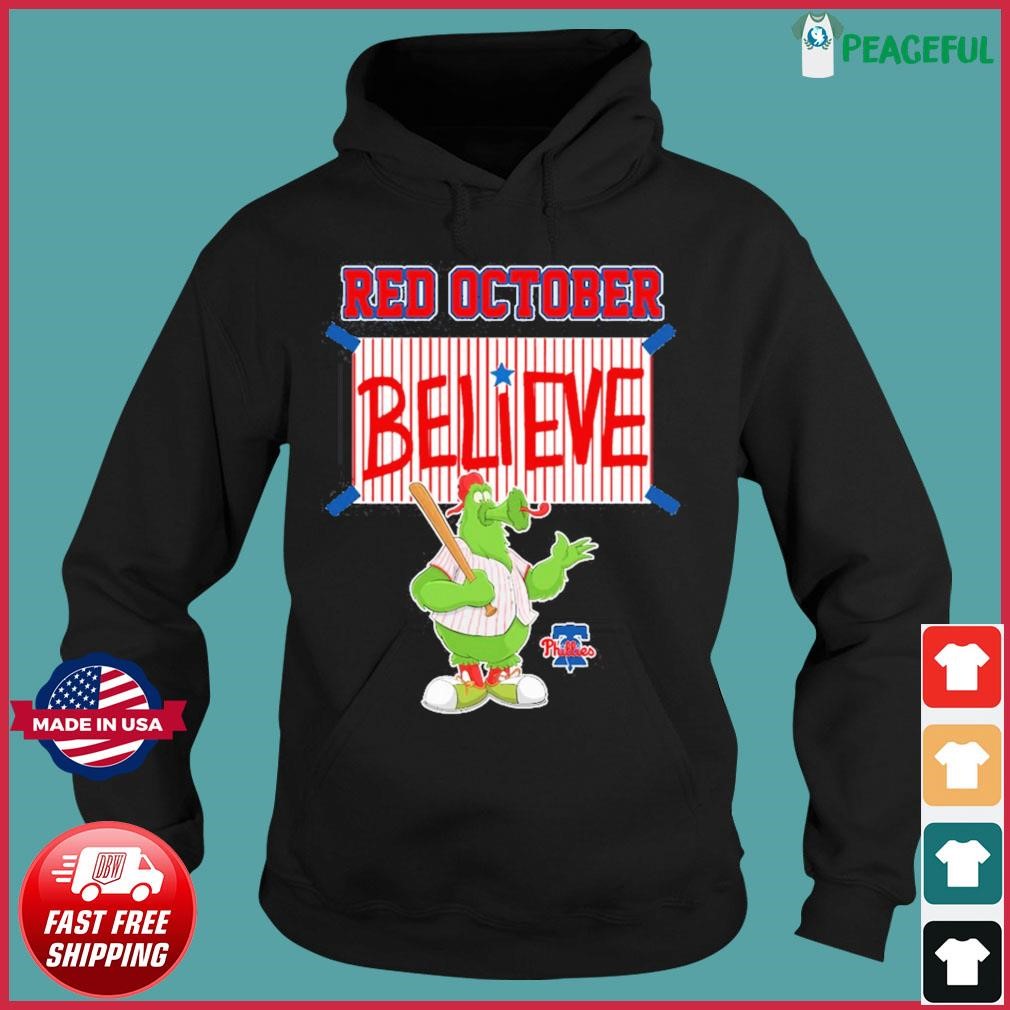 Official philadelphia Phillies Phillie Phanatic Red October Believe 2023  Shirt, hoodie, sweater, long sleeve and tank top