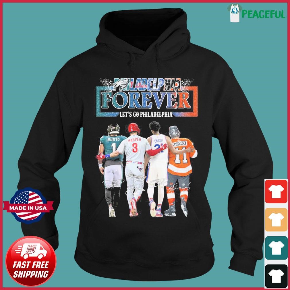 Philadelphia Sports Teams Forever Let's Go Philadelphia Hurts Harper Embiid  And Konecny Signatures Shirt, hoodie, sweater and long sleeve