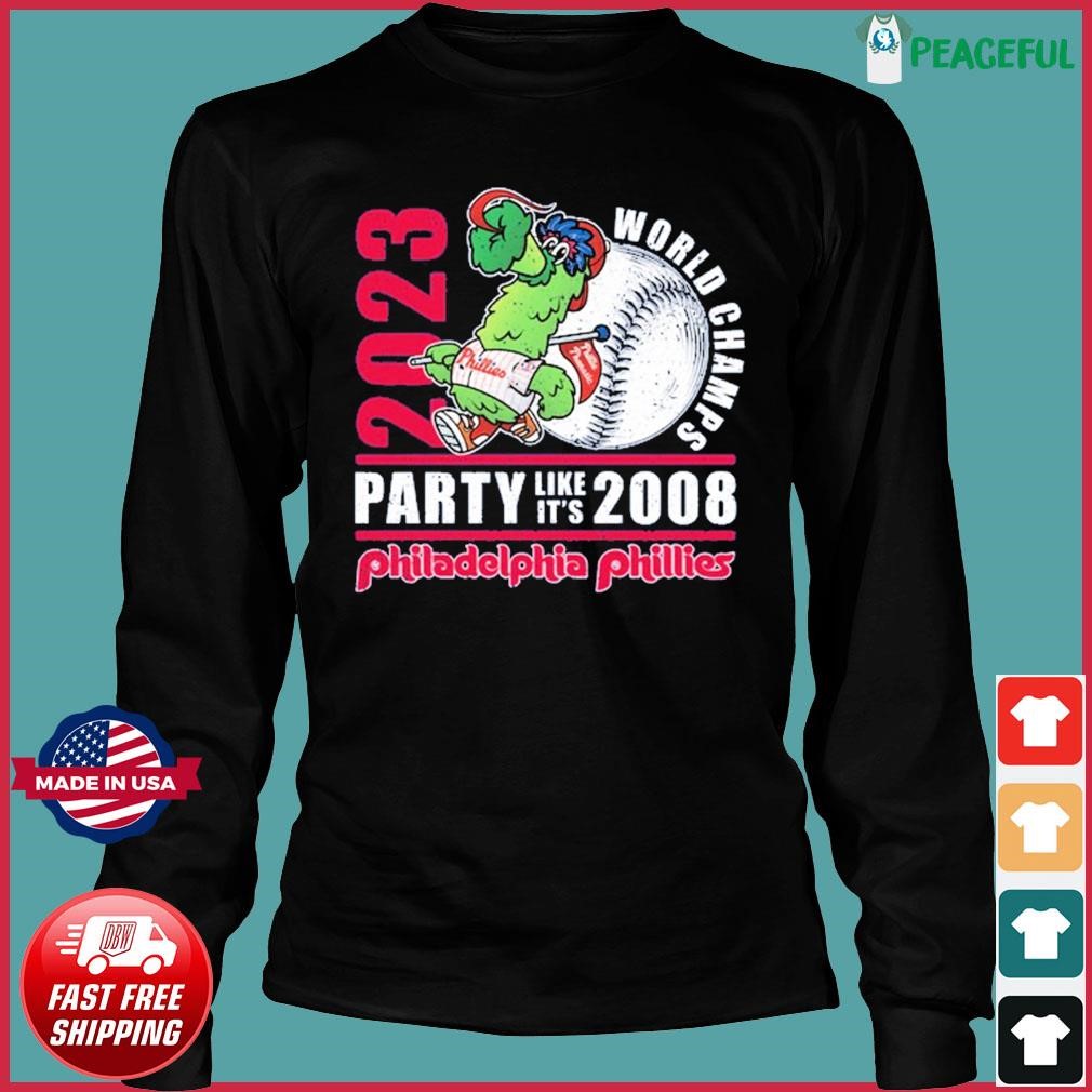 Phillie Phanatic 2023 World Champs party like it's 2008 Philadelphia Phillies  shirt, hoodie, sweater, long sleeve and tank top