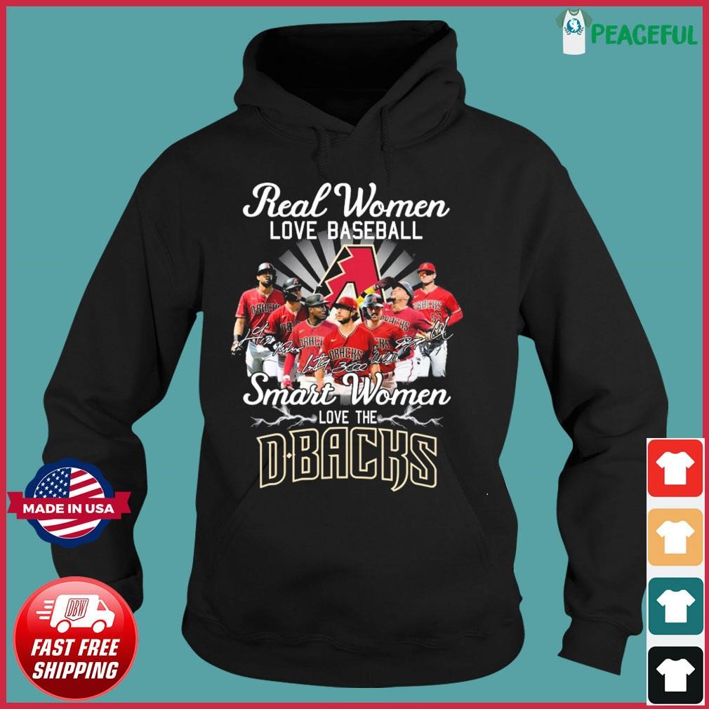 Real Women Love Baseball Smart Women Love The Arizona Diamondbacks 2023  Signatures Shirt, hoodie, sweater, long sleeve and tank top