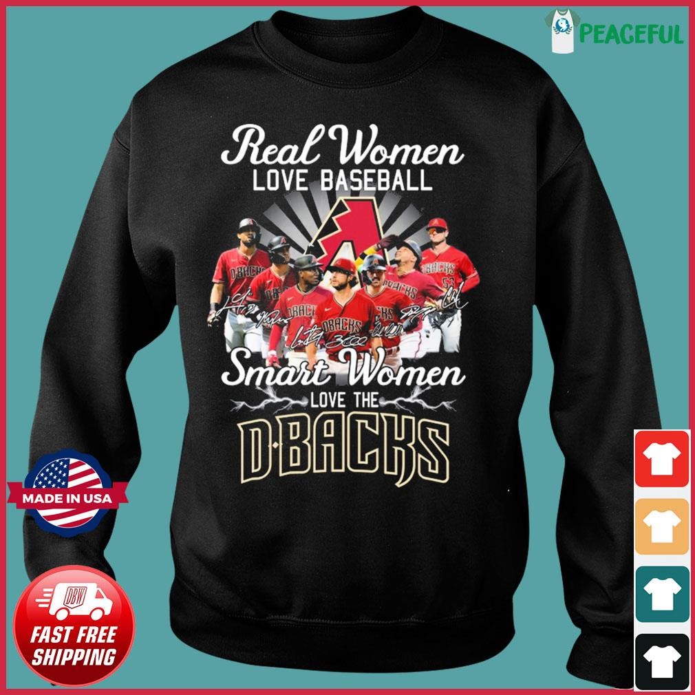 Real Women Love Baseball Smart Women Love The Arizona Diamondbacks 2023  Signatures Shirt, hoodie, sweater, long sleeve and tank top