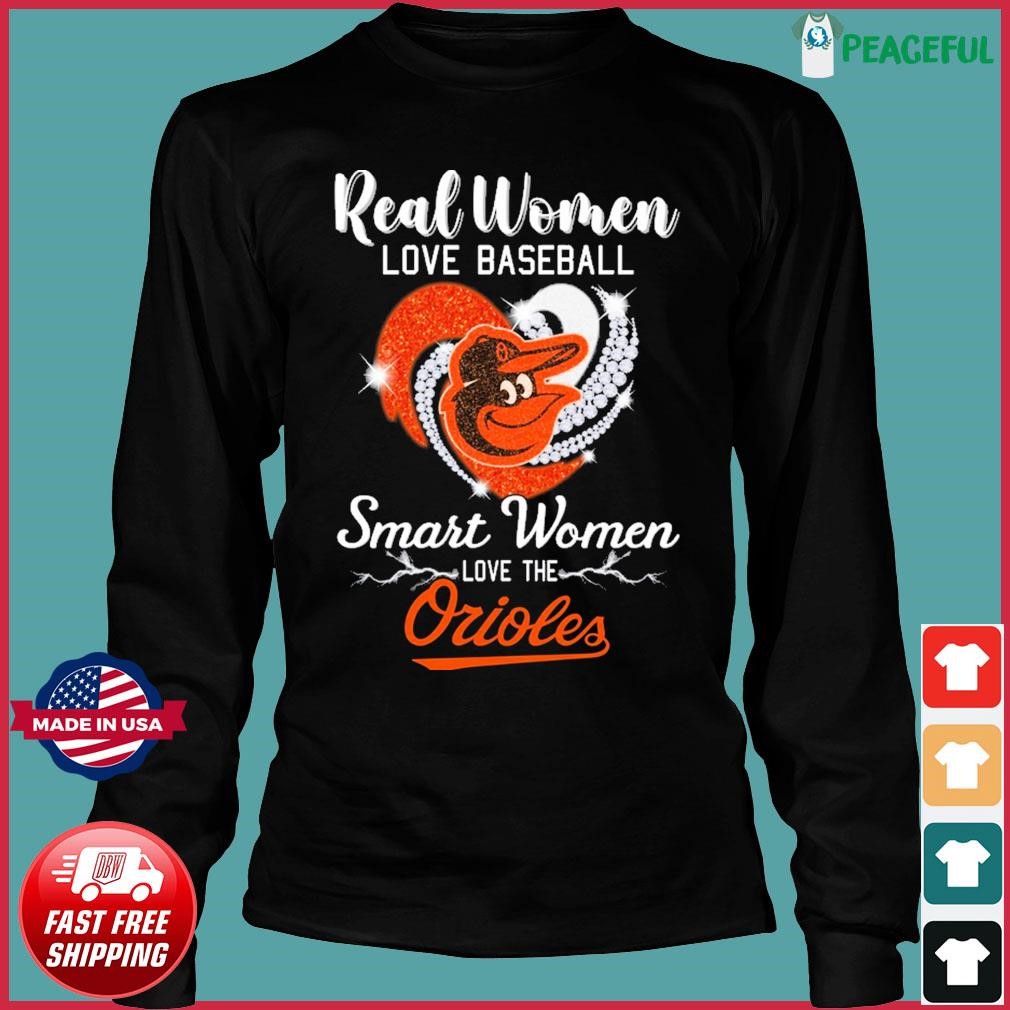 Real Women Love Baseball Smart Women Love The Orioles T-Shirt - Growkoc