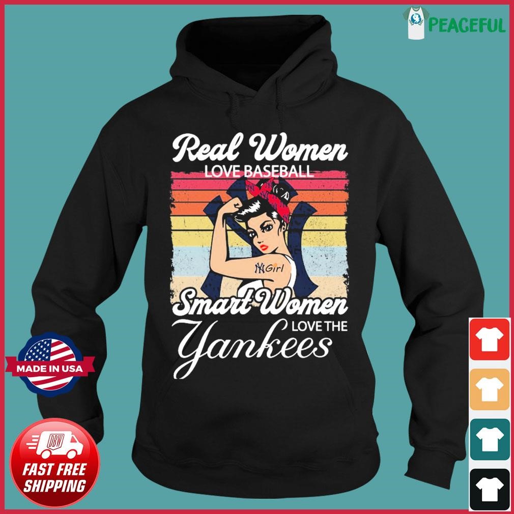 Real women love baseball smart woman love the NY Yankees shirt, hoodie,  sweater, long sleeve and tank top