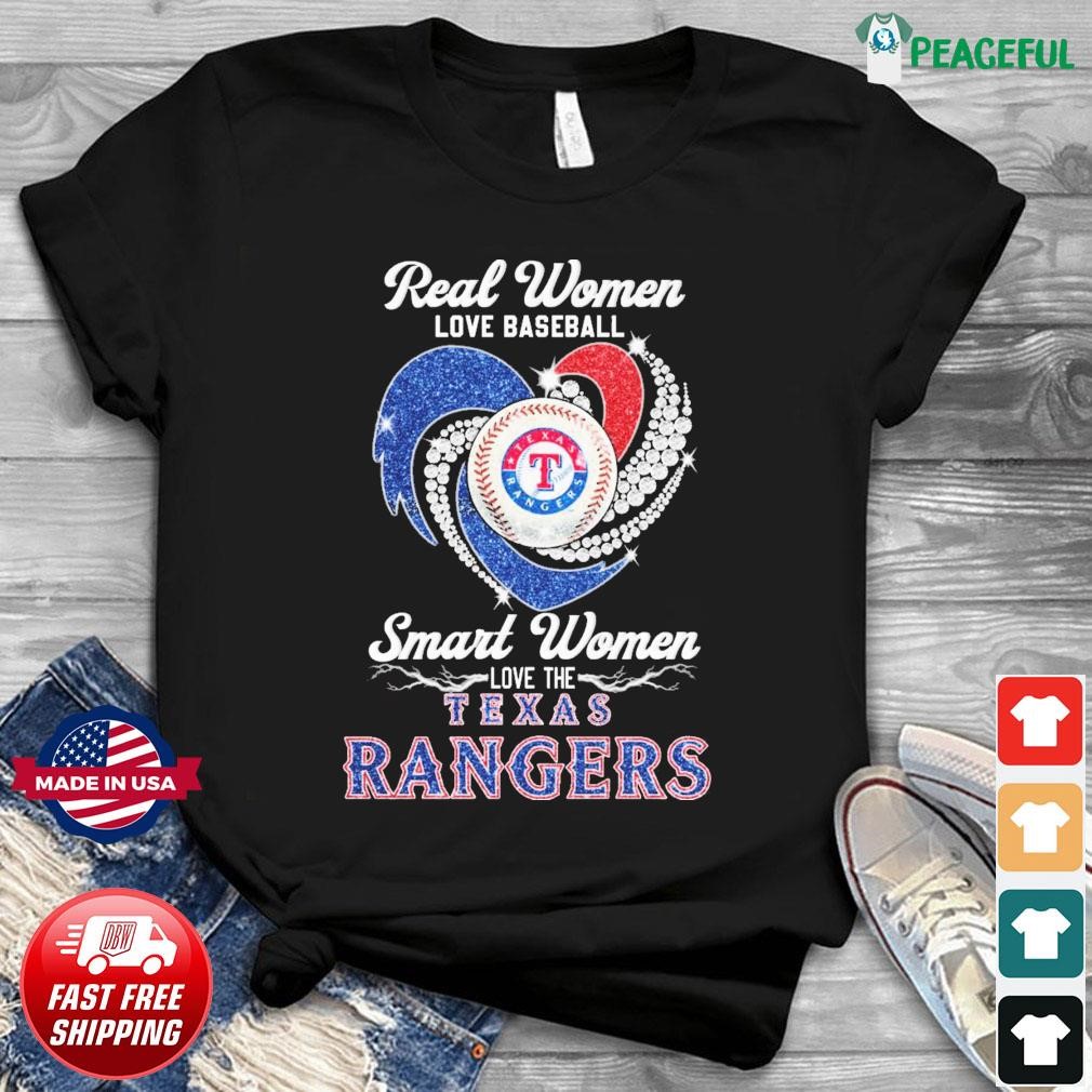 TRENDING Texas Rangers Real Women Love Baseball Smart Women Love The Texas  Rangers Unisex T-Shirt
