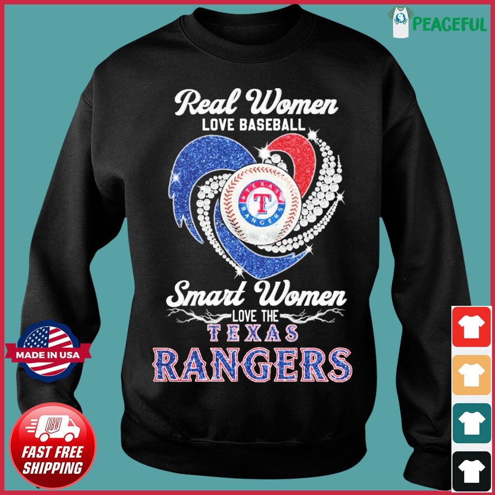 Texas Rangers real women love baseball smart women love the Rangers heart  love shirt, hoodie, sweater, long sleeve and tank top