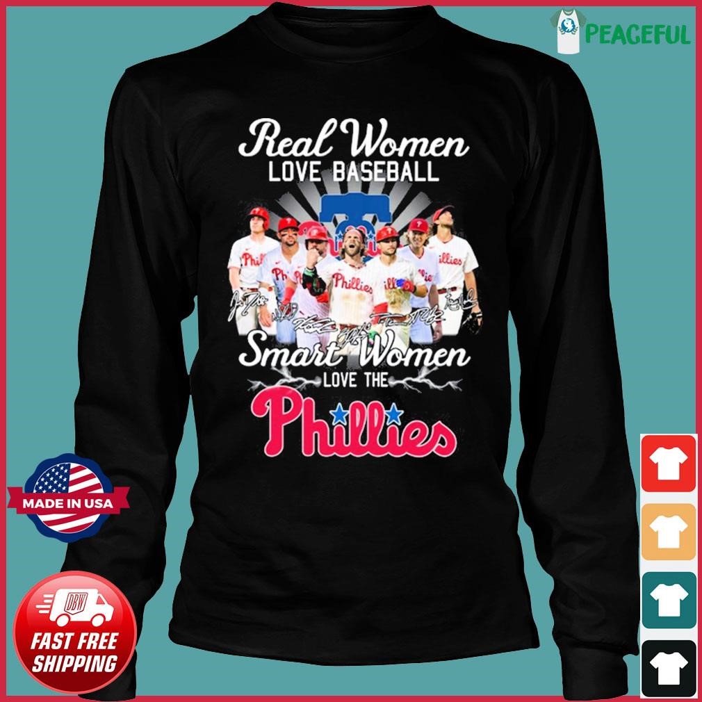 Real Women Love Baseball Team Smart Women Love The Phillies Shirt