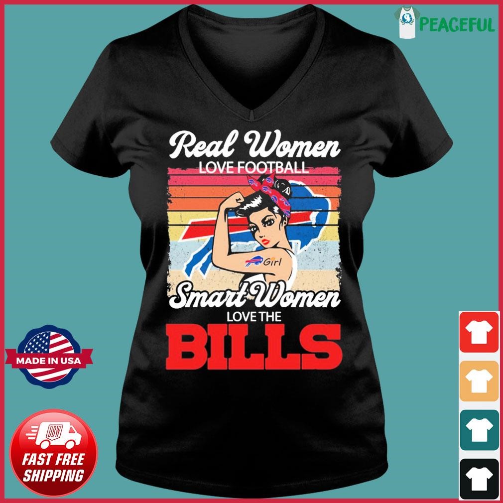 Buffalo Bills Real Women Love Football Smart Women Love The Bills Shirt,  hoodie, longsleeve, sweatshirt, v-neck tee