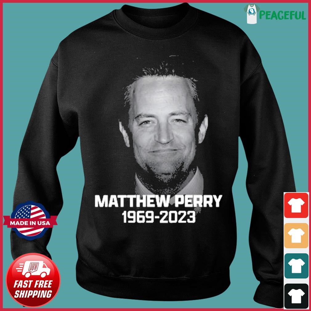 Rip Matthew Perry 1969 2023 Shirt, hoodie, sweater, long sleeve and ...