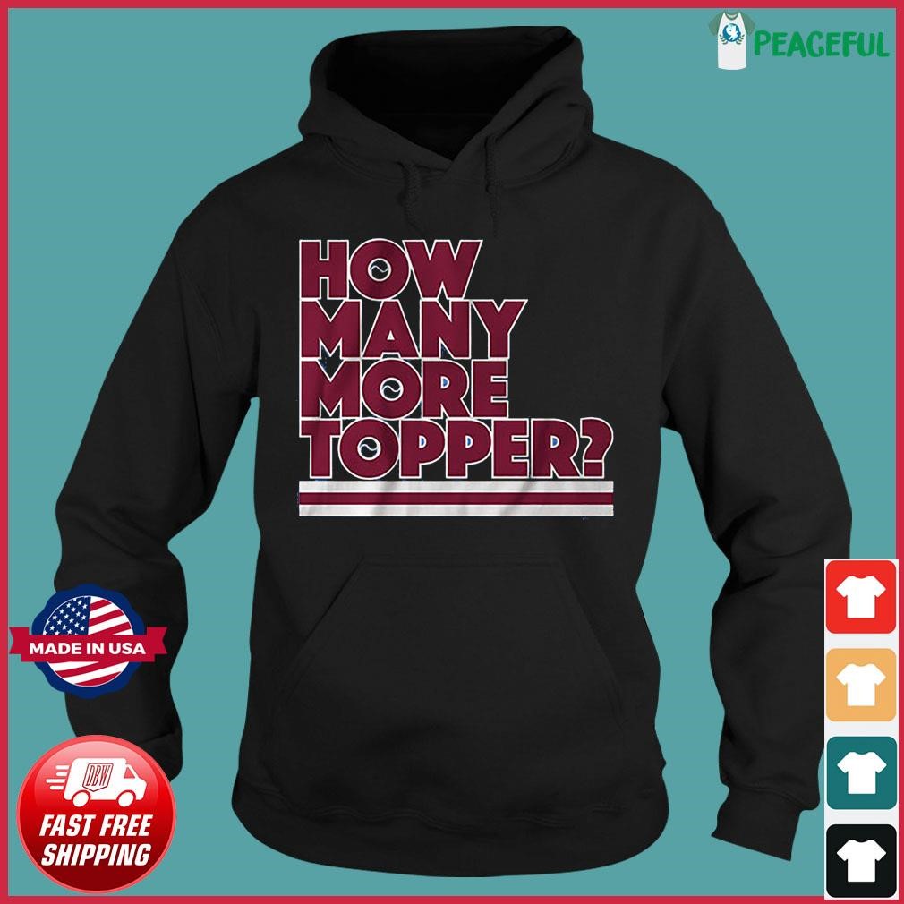 Rob Thomson Philadelphia Phillies how many more topper shirt, hoodie,  sweater, long sleeve and tank top