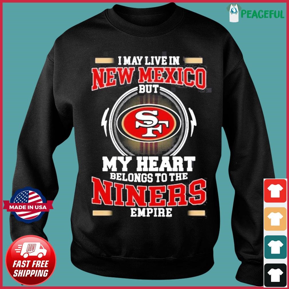 I May Live In Nevada But My Heart Is Always In The 49ers Shirt -  High-Quality Printed Brand