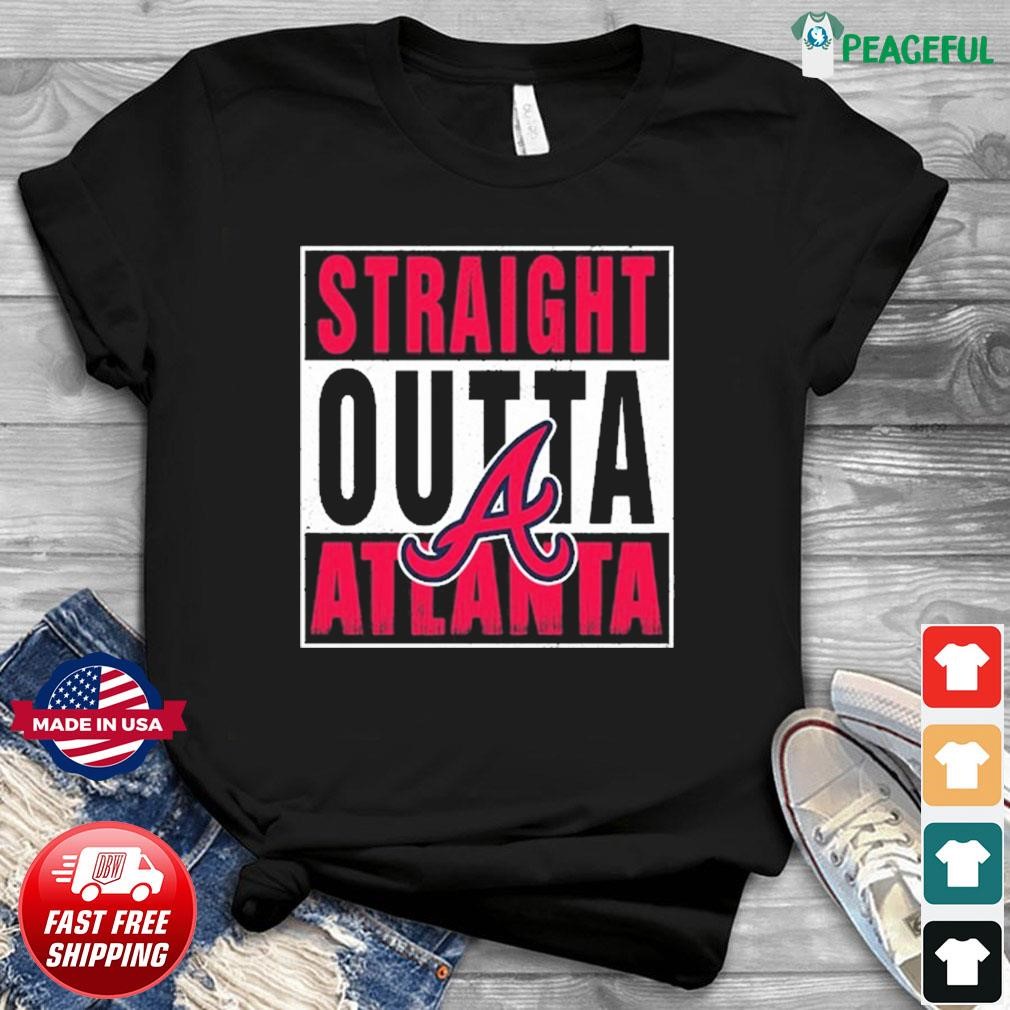 Straight Outta Atlanta Braves Shirt, hoodie, sweater, long sleeve