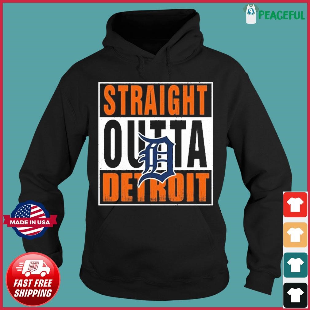 Straight Outta Detroit Tigers Shirt, hoodie, sweater, long sleeve and tank  top