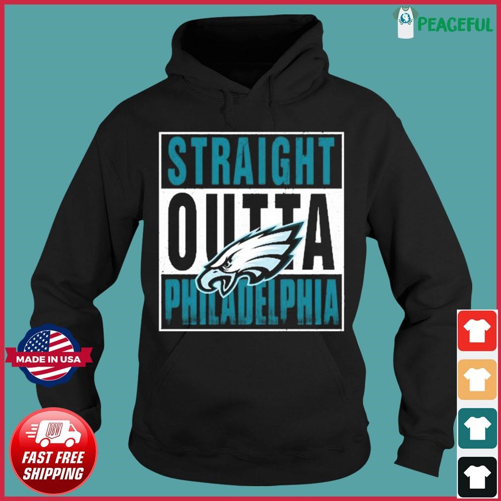 Straight Outta Philadelphia Eagles Shirt, hoodie, sweater, long