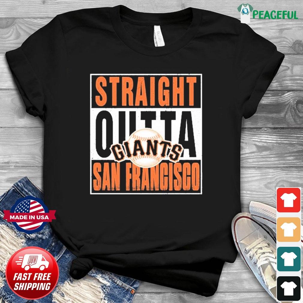 Official straight Outta San Francisco Giants T-Shirt, hoodie, tank