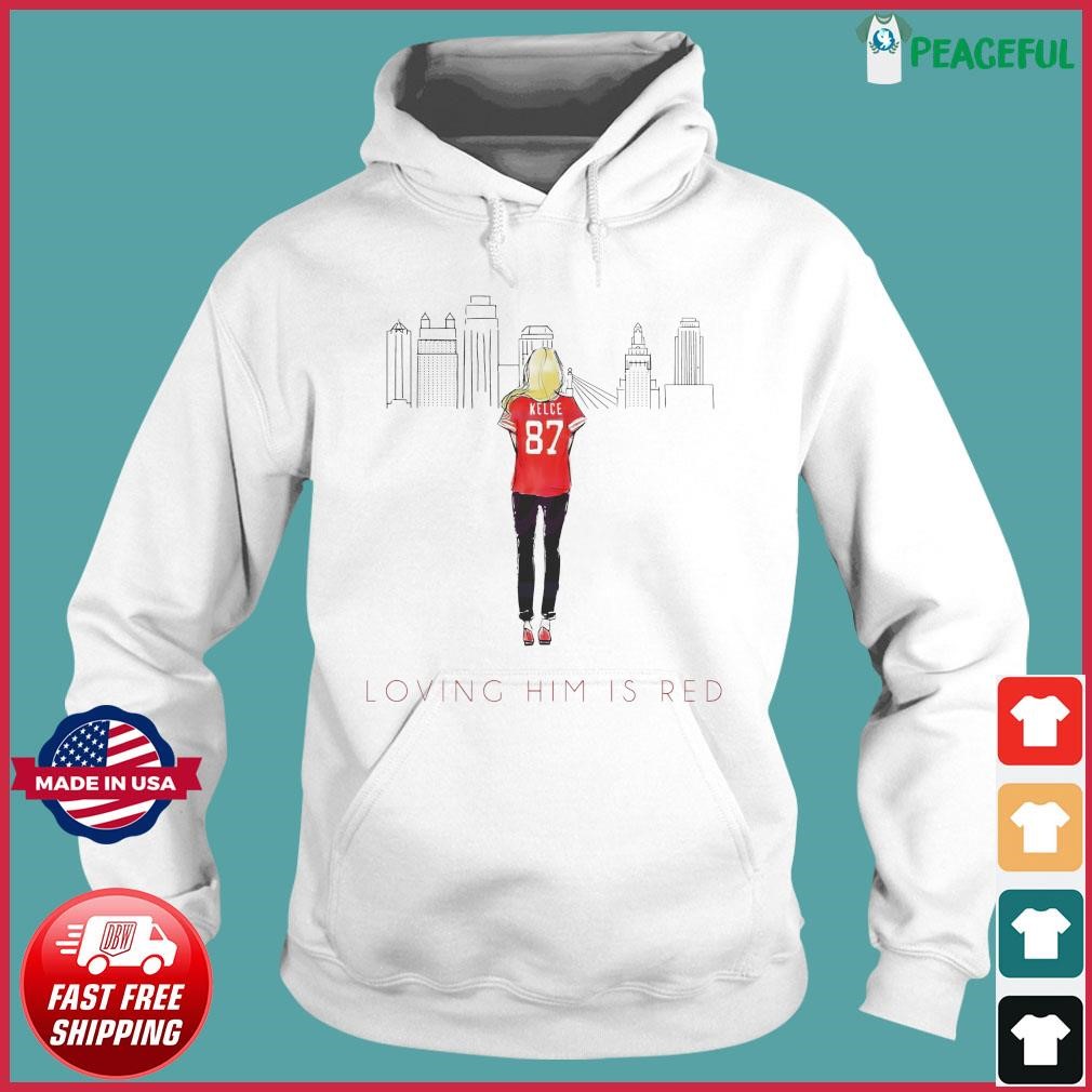 Loving him was red Kansas City Chiefs shirt, hoodie, sweater and v