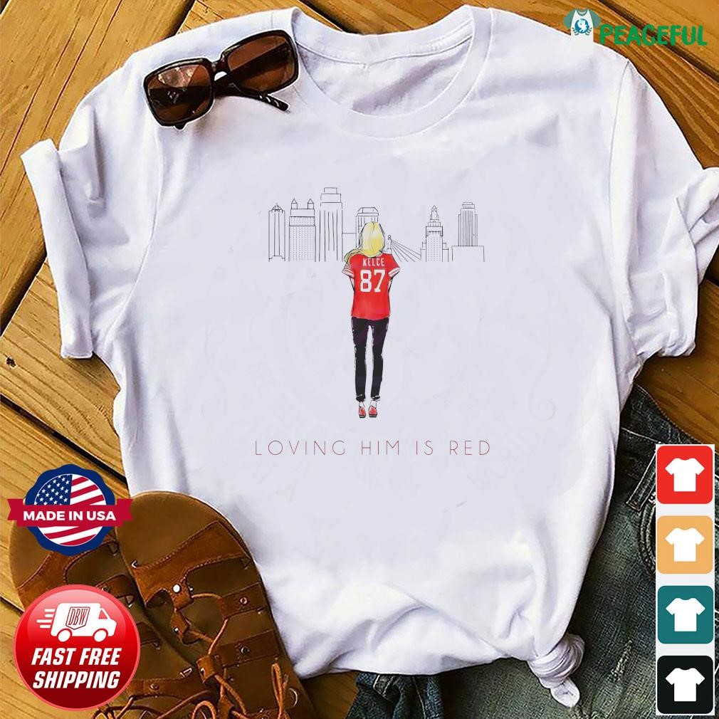 Taylor Loving Him Is Red Kansas City Chiefs Shirt, hoodie, sweater, long  sleeve and tank top