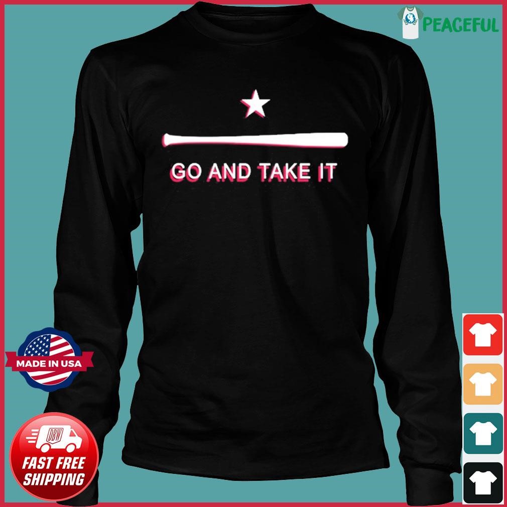 Official Go And Take It Shirt, hoodie, longsleeve, sweatshirt, v-neck tee