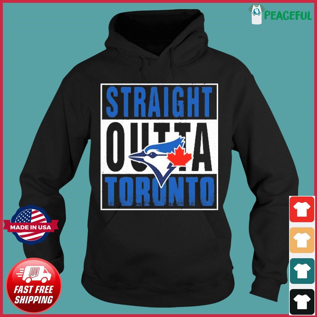 Toronto Blue Jays Straight Outta Toronto Shirt, hoodie, sweater